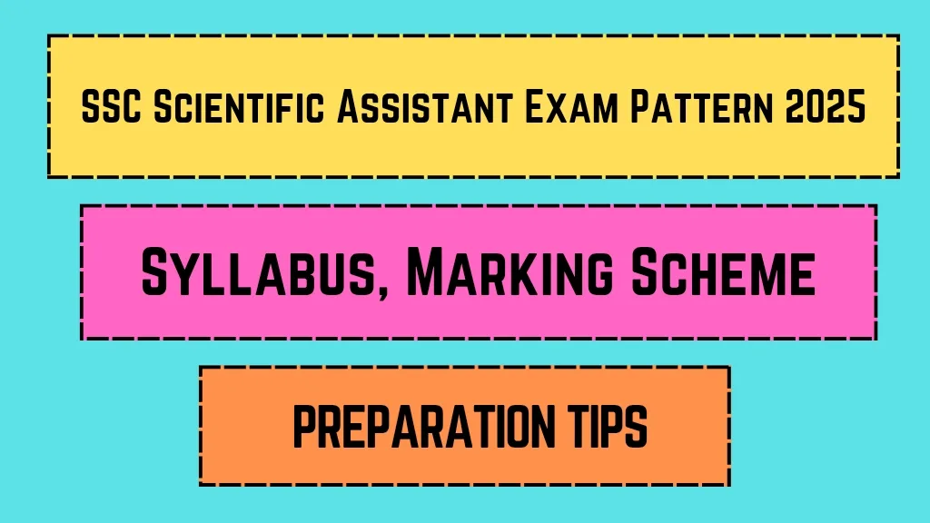 SSC Scientific Assistant Exam Pattern 2025: Syllabus, Marking Scheme, and Preparation Tips